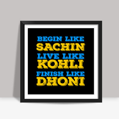 SACHIN KOHLI DHONI Square Art Prints