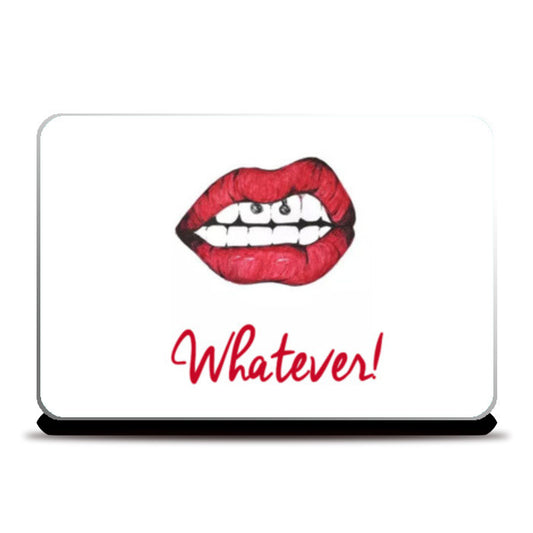 Whatever! Laptop Skins