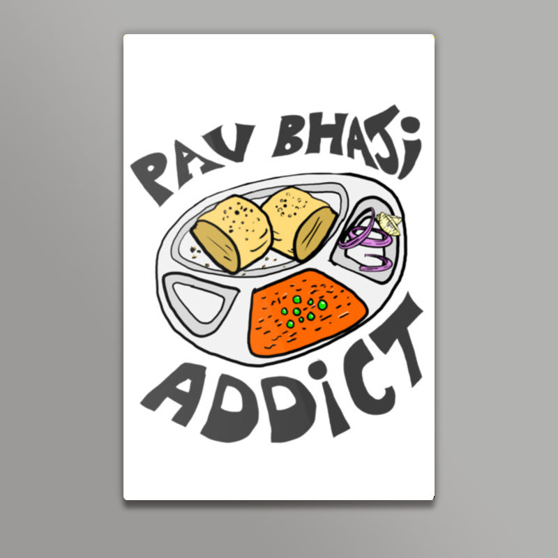 Pav Bhaji Addict Wall Art