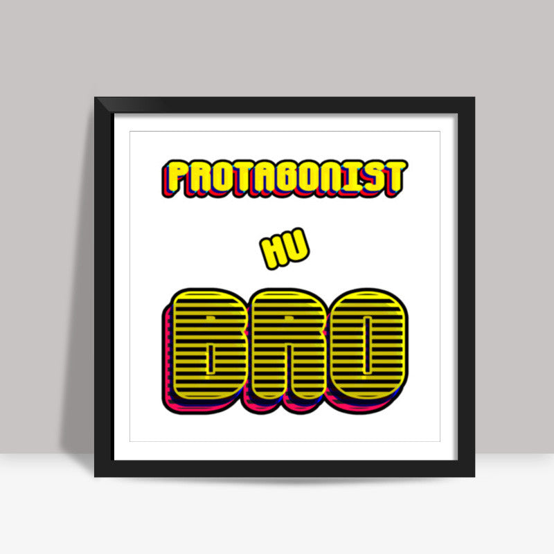 Protagonist Hu Bro Square Art Prints