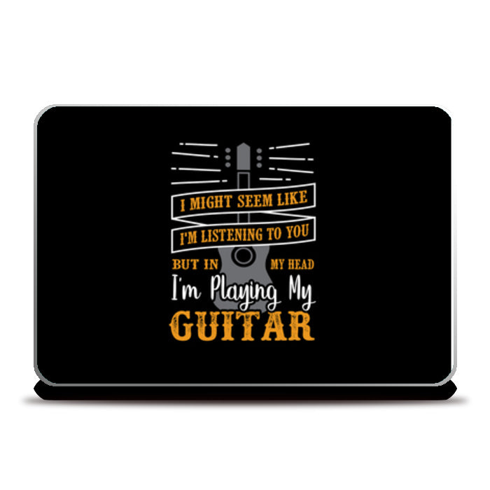 Guitar Quote and Saying Laptop Skins