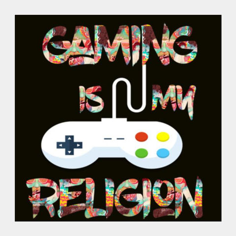 Gaming Is My Religion Art Prints PosterGully Specials