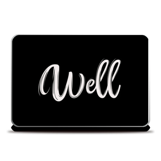 Well Laptop Skins