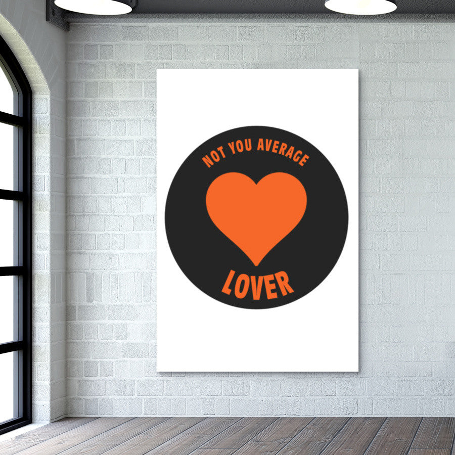 Not Your Average Lover Wall Art
