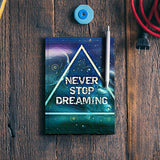 NEVER STOP DREAMING Notebook