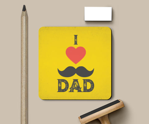 I Love Dad Fathers Day Yellow & Black | #Fathers Day Special  Coasters