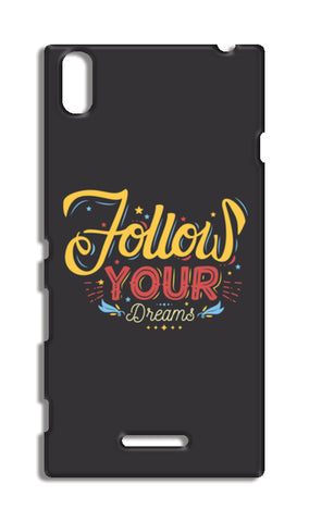 Follow Your Dreams Sony Xperia T3 Cases
