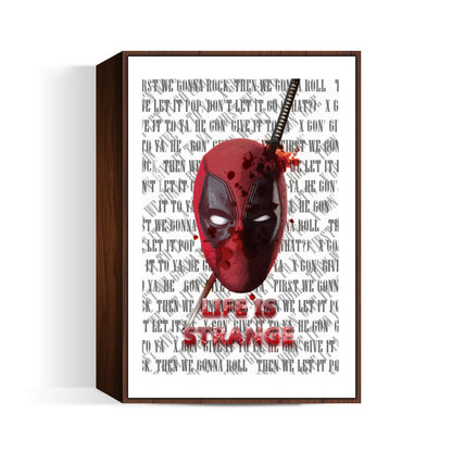 Deadpool s Life is strange Wall Art