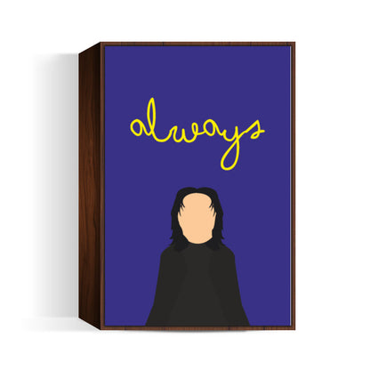 Severus Snape Always Poster | Dhwani Mankad