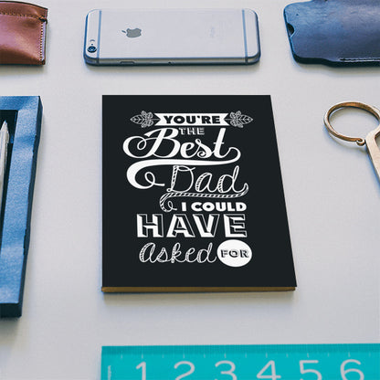 Best Dad I Could Have Asked For | #Fathers Day Special  Notebook