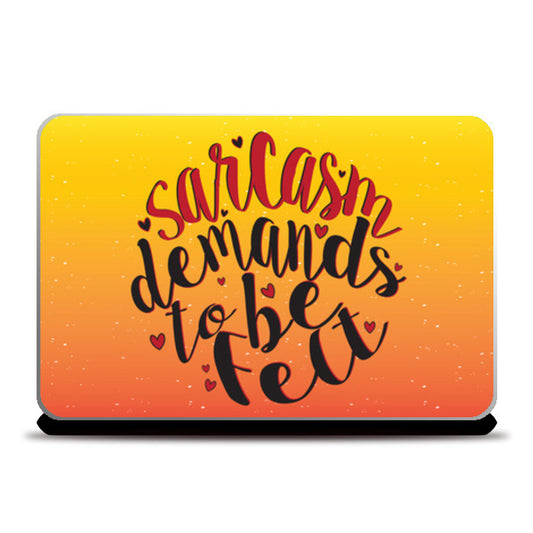 Laptop Skins, Sarcasm demands Laptop Skins