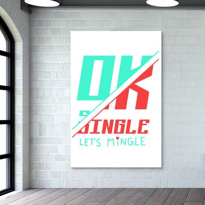 Ok Single Lets Mingle Wall Art