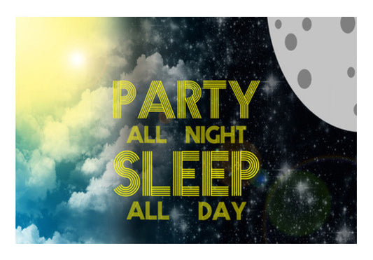 Wall Art, Party All Night Sleep All Day - Wall Art
