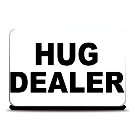 Hug Dealer Laptop Skins