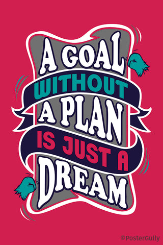 Goal Without Plan Is Just Dream Typography Artwork