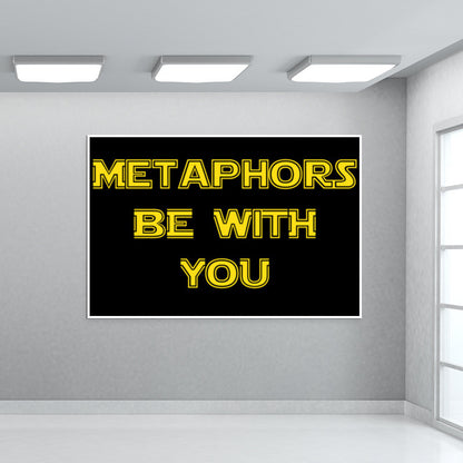 Metaphors be with you ! Wall Art