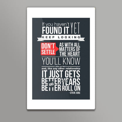 If you haven't found it yet Steve Jobs Quote Wall Art | Minimalistic Soul