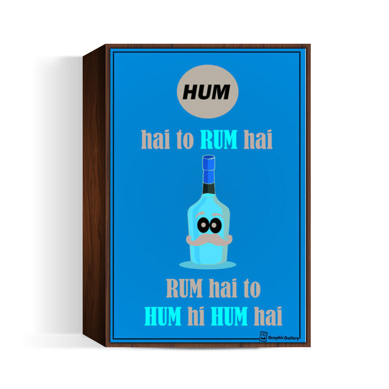 Hum hai to Rum hai Wall Art