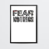 Fear nothing  Wall Art
