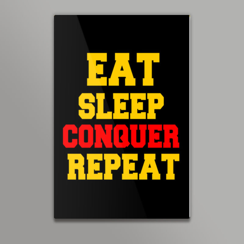 EAT SLEEP CONQUER REPEAT Wall Art