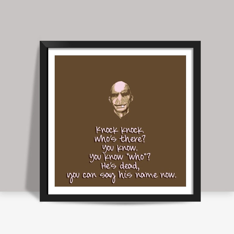 Voldemort Potter! Square Art Prints