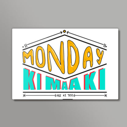 Monday Ki Maa Ki Wall Art