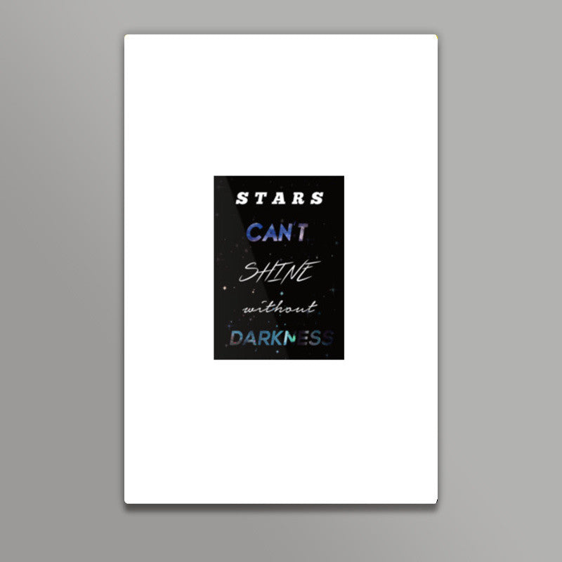 Stars cant shine without darkness Wall Art