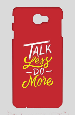 Talk Less Do More Samsung On Nxt Cases