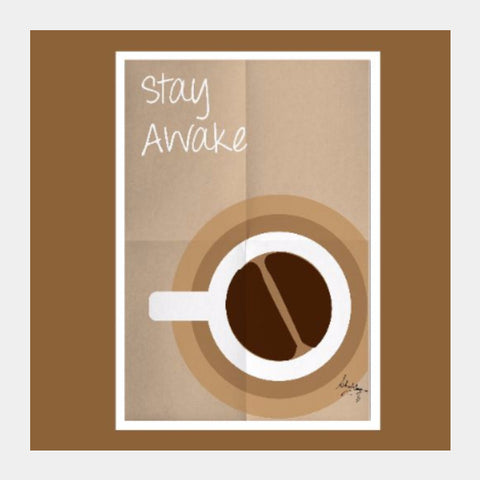 Square Art Prints, Coffee Love Stay Awake Square Art