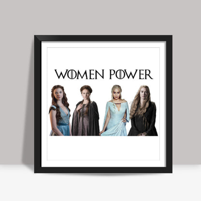Game of Thrones | Women Power | Queens Square Art Prints