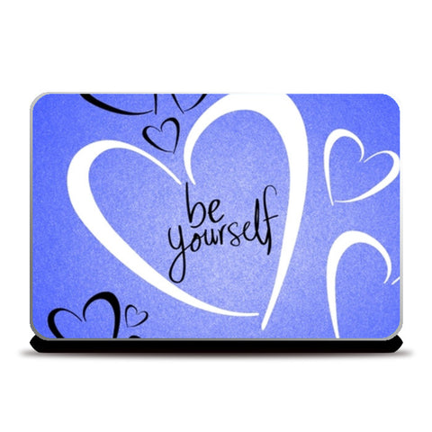 Be Yourself Laptop Skins