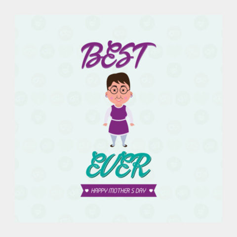 Best Mom Ever Square Art Prints PosterGully Specials