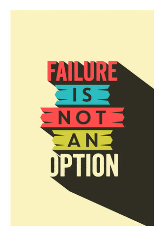 Failure Is Not An Option  Wall Art