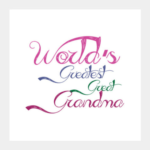 World's Greatest Great Grandma Square Art Prints PosterGully Specials