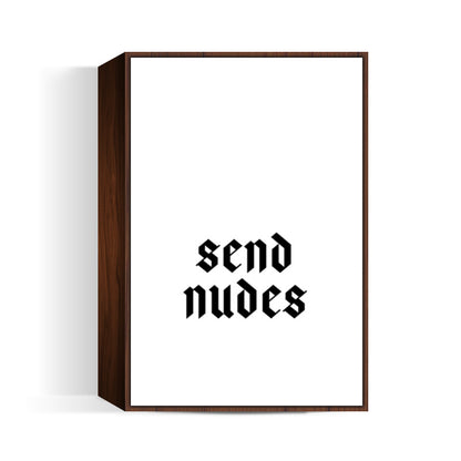 Send Nudes 2 Wall Art