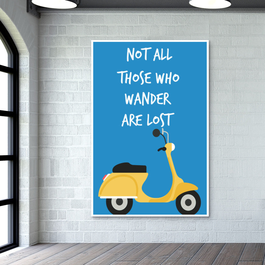 Not All Those Who Wander Are Lost Wall Art