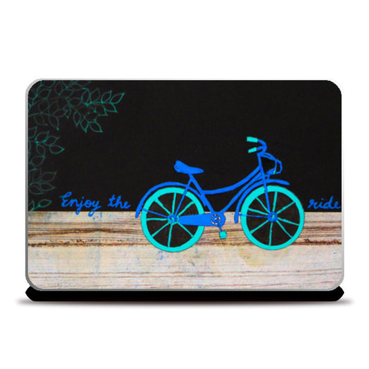 Enjoy the ride Laptop Skins