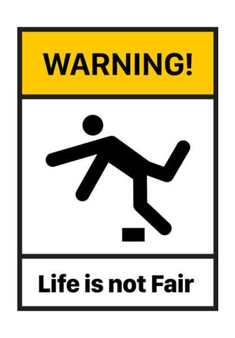PosterGully Specials, Life is not fair warning Wall Art