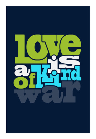 Love Is A Kind Of War Wall Art