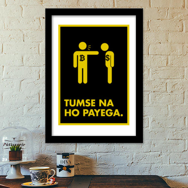 Tumse na ho payega dollar Premium Italian Wooden Frames