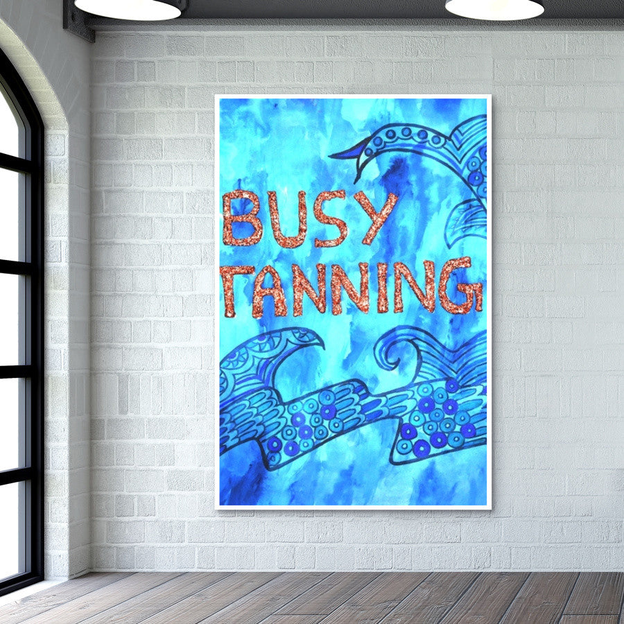Busy Tanning Wall Art
