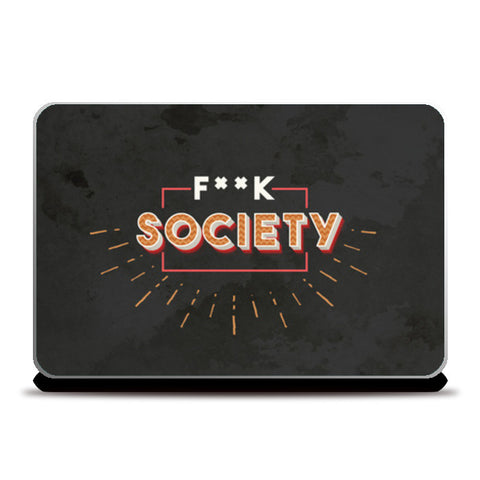 F**k Society Laptop Skins