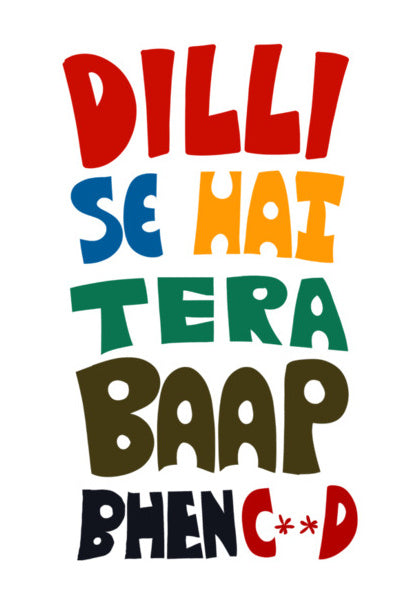 Dilli Se Hai Tera Baap Wall Art