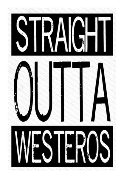 Straight Outta Westeros | GOT Wall Art