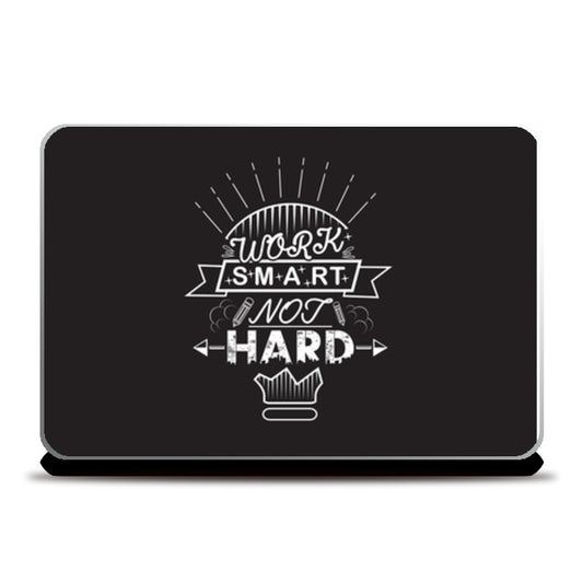 Work Smart Not Hard  Laptop Skins