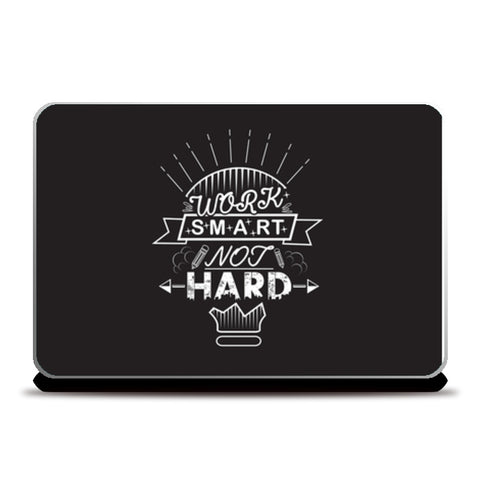 Work Smart Not Hard  Laptop Skins