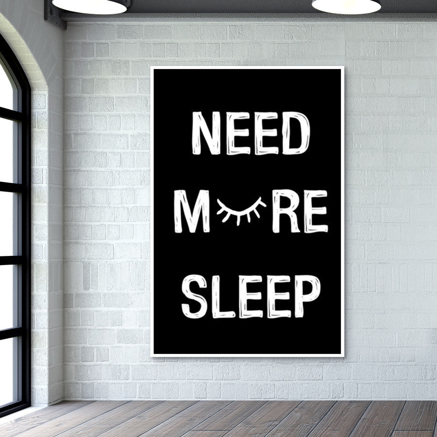 NEED MORE SLEEP Wall Art