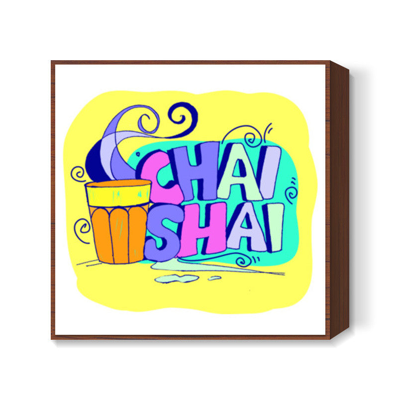 Chai-shai Square Art Prints