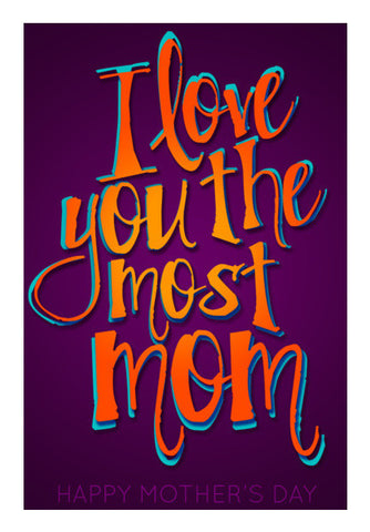 I love you the most Mom Wall Art