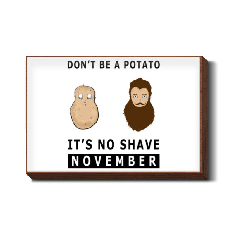 Its No Shave November Wall Art